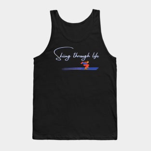 Skiing through life Winter Sports Design by Rechtop Tank Top